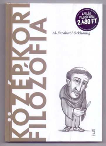 K�z�pkori filoz�fia - Al-Farabit�l Ockhamig (A vil�g filoz�fusai)