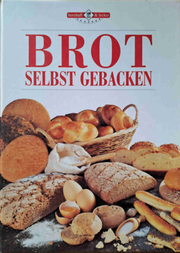 Brot - Selbst gebacken (Kenyrsts hzilag)