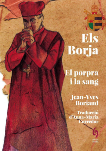 Els Borja - El porpra i la sang (kataln nyelven)