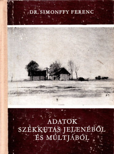 Adatok Sz�kkutas jelen�b�l �s m�ltj�b�l