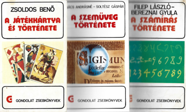 3 db Gondolat Zsebknyvek, Zsoldos Ben: A jtkkrtya s trtnete, Gcs Andrsn-Soltsz Gspr: A szemveg trtnete, Filep Lszl-Bereznai Gyula: A szmrs trtnete