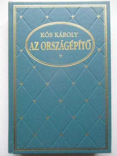 K�s K�roly - Az orsz�g�p�t� (Klub Klasszikusok)