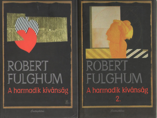Robert Fulghum - A harmadik kvnsg 1-2.