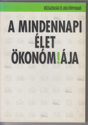 Sp�der Zsolt  (szerk) - A mindennapi �let �kon�mi�ja (Tanulm�nyok)