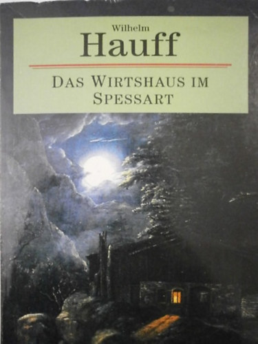 Wilhelm Hauff - Das Wirtshaus im Spessart