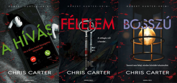 3 db Chris Carter krimi a Robert Hunter sorozatb�l: A h�v�s (Robert Hunter 8.) + F�lelem (Robert Hunter 12.) + Bossz� (Robert Hunter 13.) (a Robert Hunter sorozat 8., 12. �s 13. r�sze)