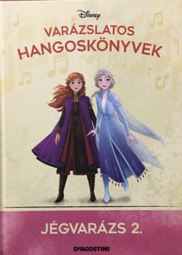 Walt Disney DeAgostini - Jégvarázs 2. (Varázslatos hangoskönyvek 46.)