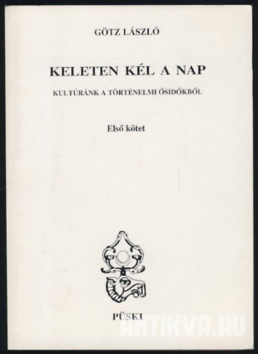 Keleten kl a nap I. - Kultrnk a trtnelmi sidkbl