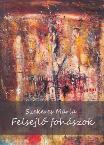 Szekeres M�ria - Felsejl� foh�szok