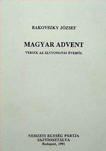 Rakovszky Jzsef - Magyar advent -versek az elnyomats veibl-
