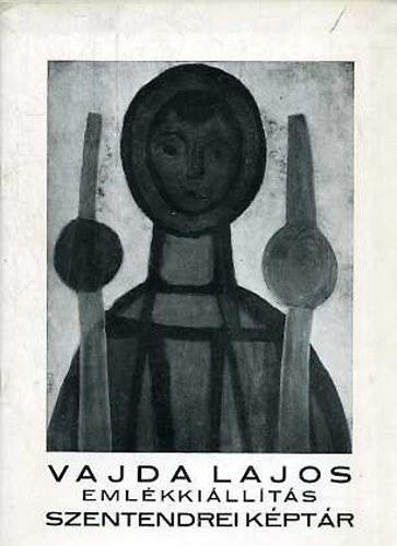 Vajda Lajos eml�kki�ll�t�s - Szentendrei k�pt�r