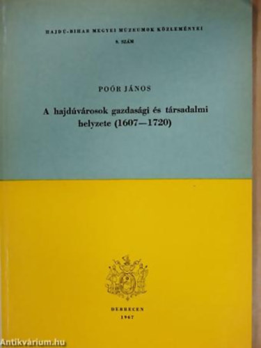 A hajd�v�rosok gazdas�gi �s t�rsadalmi helyzete (1607-1720)