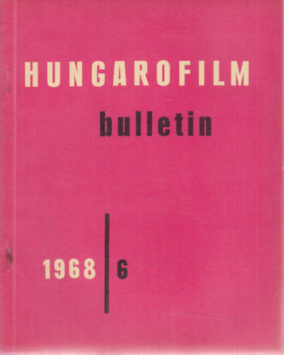 Hungarofilm Bulletin 1968/6. (angol nyelv�)