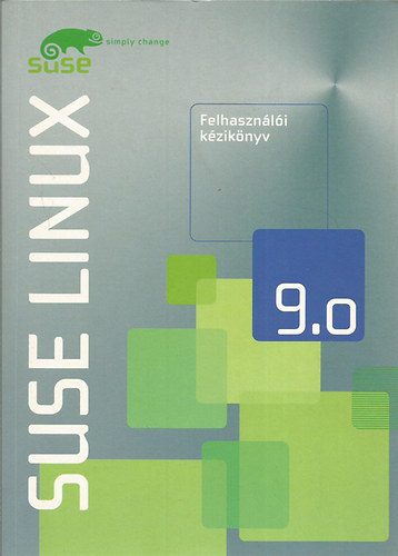 Stefan Dirsch - Frank Bodammer - Roman Drahtmller - SuSE Linux 9.0 (Felhasznli kziknyv)