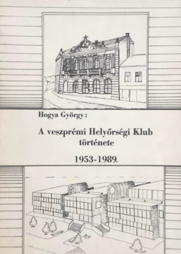 A veszprmi Helyrsgi Klub trtnete 1953-1989