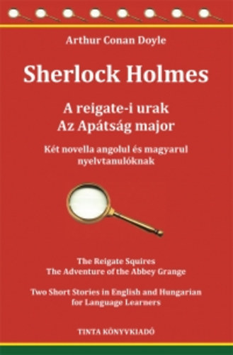 Arthur Conan Doyle - Sherlock Holmes - A reigate-i urak - Az Aptsg major
