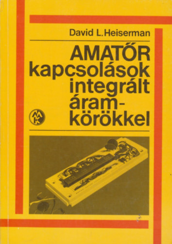 David L. Heiserman - Amat�r kapcsol�sok integr�lt �ramk�r�kkel