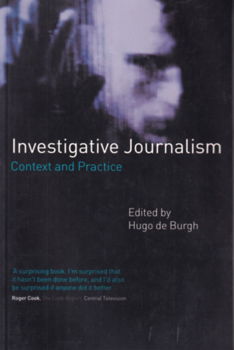 Investigative Journalism - Context and Practice