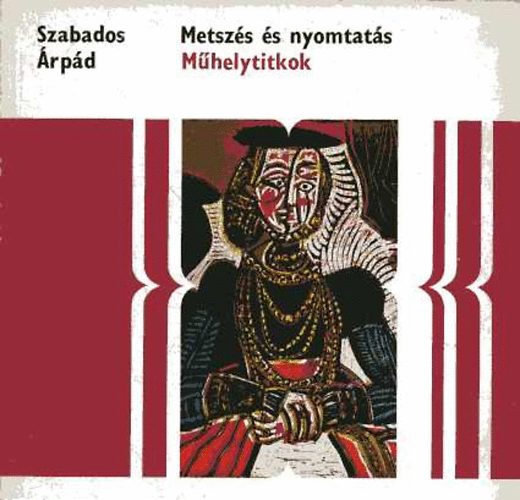 Metszet s nyomtats (Mhelytitkok)