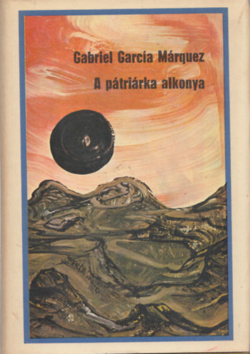Gabriel Garca Mrquez - A ptrirka alkonya