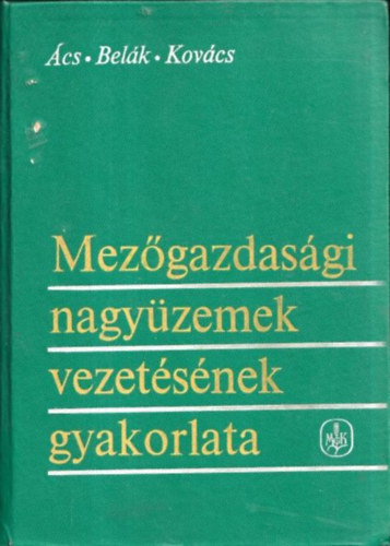 Mezgazdasgi nagyzemek vezetsnek gyakorlata