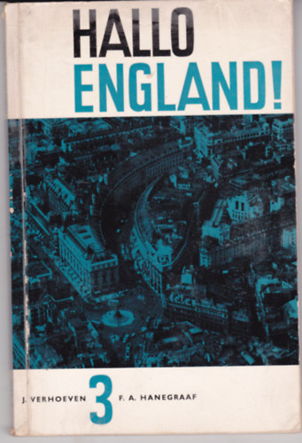 Hallo England! Een moderne leergang voor mavo en havo. III. (holland - angol nyelv)