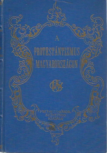 A protestntizmus Magyarorszgon I-II.