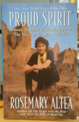 Proud Spirit: Lessons, Insights & Healing from "The Voice of the Spirit World"