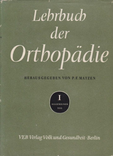 P. F. Matzen - Lehrbuch der Orthopdie  I-II