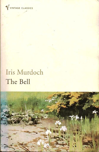 Iris Murdoch - The Bell