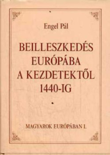 Beilleszkeds Eurpba a kezdetektl 1440-ig