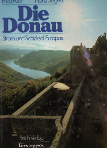 Die Donau Strom und Schicksal Europas ( Nmet termszet knyv )