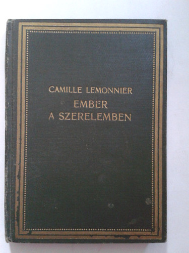 Camille Lemonnier - Ember a szerelemben