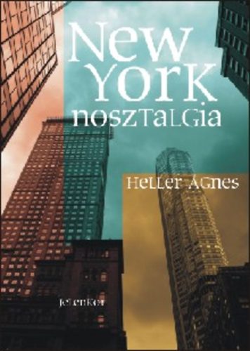 Heller gnes - New York nosztalgia