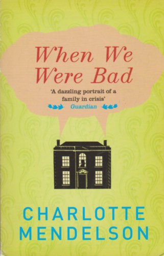 Charlotte Mendelson - When We Were Bad