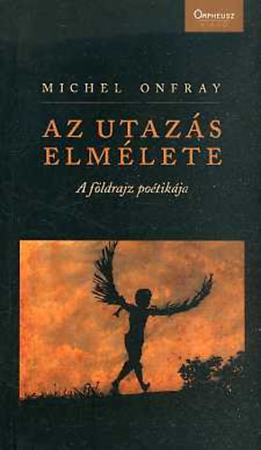 Az utaz�s elm�lete - A f�ldrajz po�tik�ja