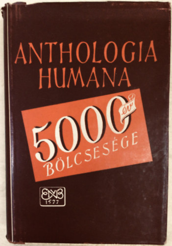 Hamvas Béla (szerk.) - Anthologia humana (5000 év bölcsessége)