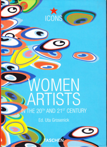 Uta  Grosenick (editor) - Women Artists in the 20th and 21th century