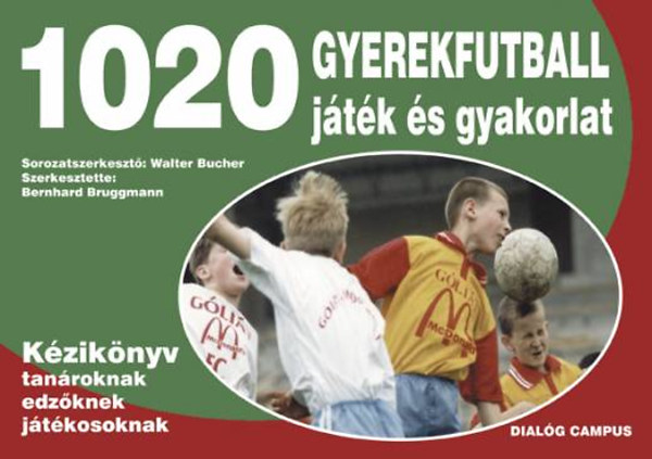 Walter Bucher - 1020 gyerekfutball jtk s gyakorlat