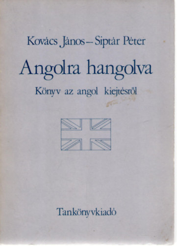 Angolra hangolva (Knyv az angol kiejtsrl)