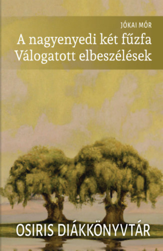 A nagyenyedi k�t f�zfa - V�logatott elbesz�l�sek