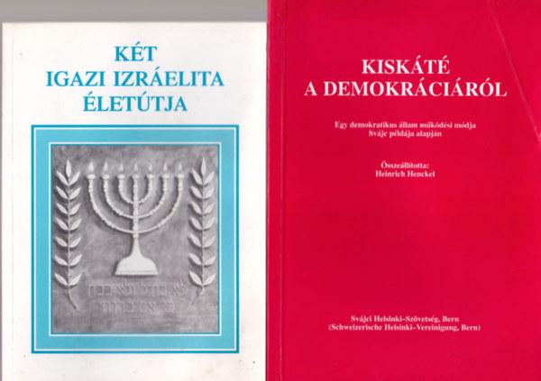 4 db vallsi knyv: Keresztynsg: Illzik vagy tnyek? + A kereszt alatt + Kt igazi izrelita lettja + Kiskt a demokrcirl