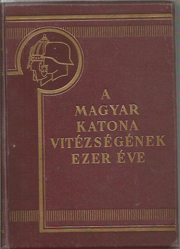 A magyar katona vitzsgnek ezer ve I.