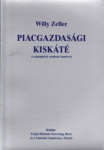 Piacgazdasgi kiskt (A szabadelv rendszer ismrvei)