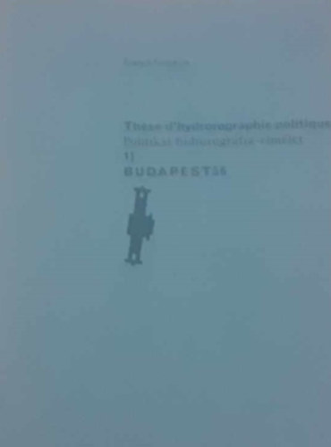 Politikai hidrorogrfia-elmlet - Thse d'hydrorographie politique