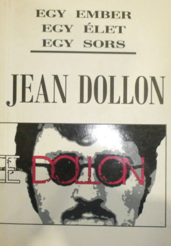 Jean Dollon - Egy ember, egy let, egy sors