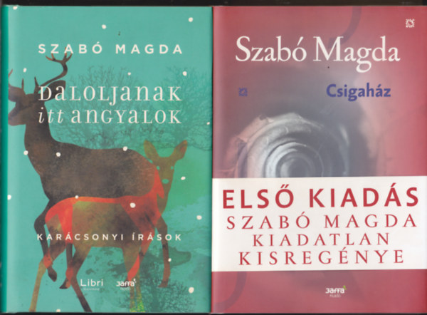 Szab Magda - 2 db Szab Magda m:Csigahz + Daloljanak itt angyalok.
