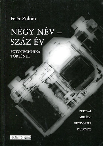 Ngy nv-szz v (Petzval, Mihlyi, Riszdorfer, Dulovits tallmnyai)
