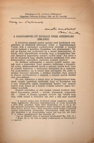A magyarnyelv egyhzi nek kzpkori emlkei-Klnlenyomat az " Archivum Philologieum " ( Egyetemes Philologiai Kzlny ) 1941. vi III. fzetbl  dediklt