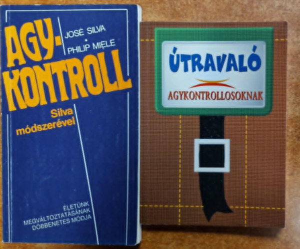 Jos Silva, Philip Miele - 2db ezotria - traval agykontrollosoknak + Jos Silva-Philip Miele: Agykontroll (Silva mdszervel)